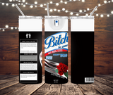 Bi$*h Be Gone Spray Tumbler